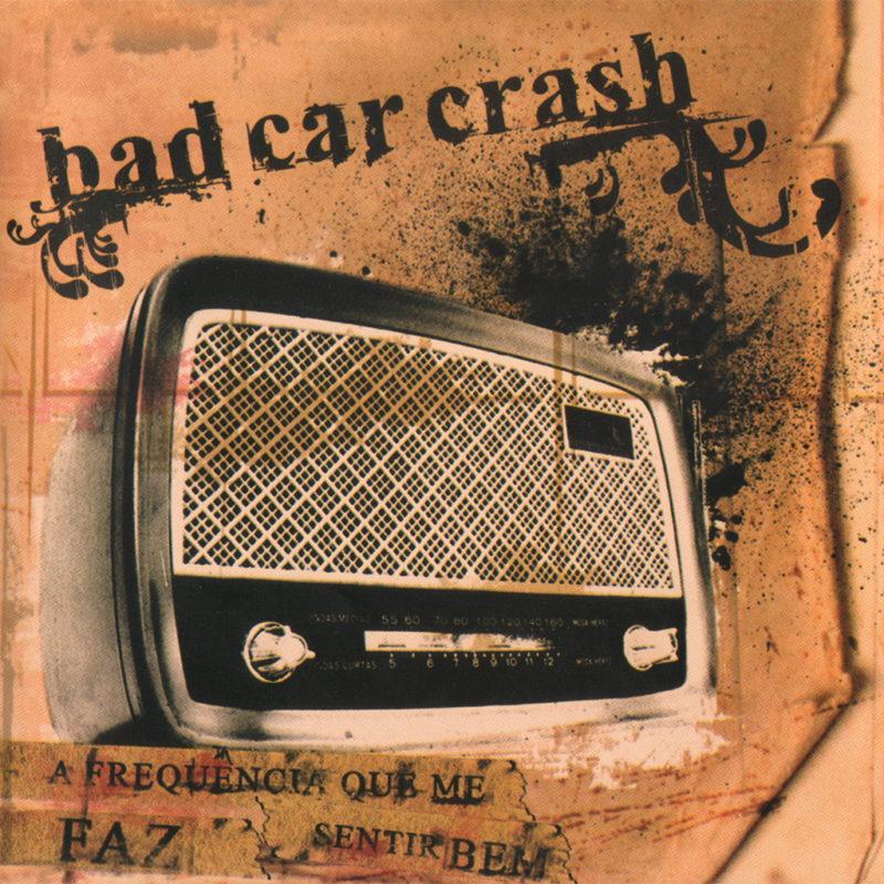CD - Bad Car Crash - A Frequência Que Me Faz Sentir Bem - Image 2